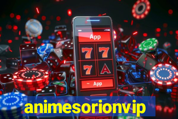 animesorionvip