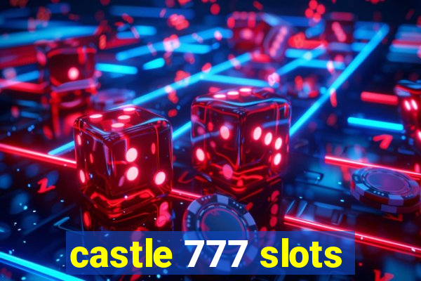 castle 777 slots