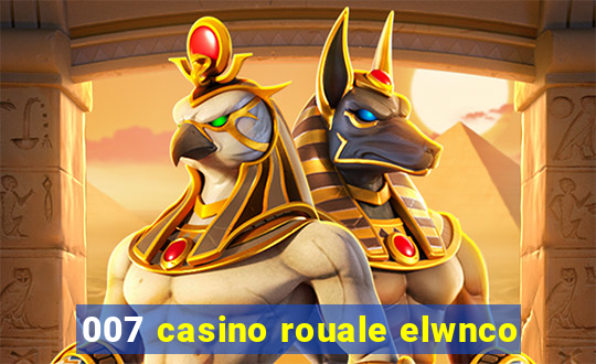 007 casino rouale elwnco