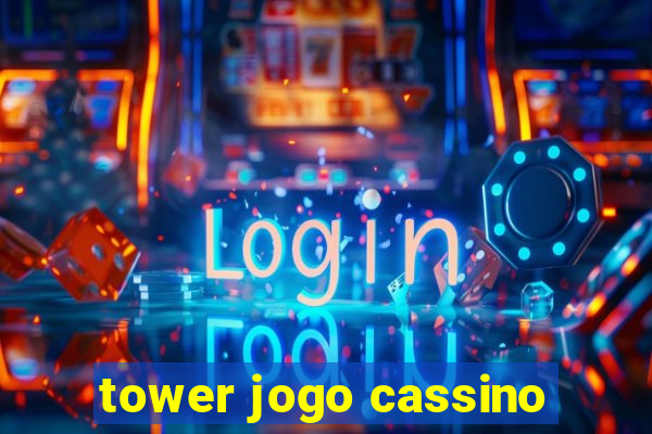 tower jogo cassino