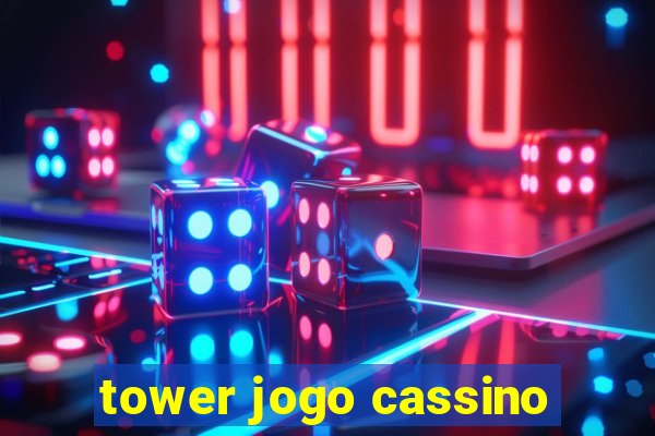 tower jogo cassino