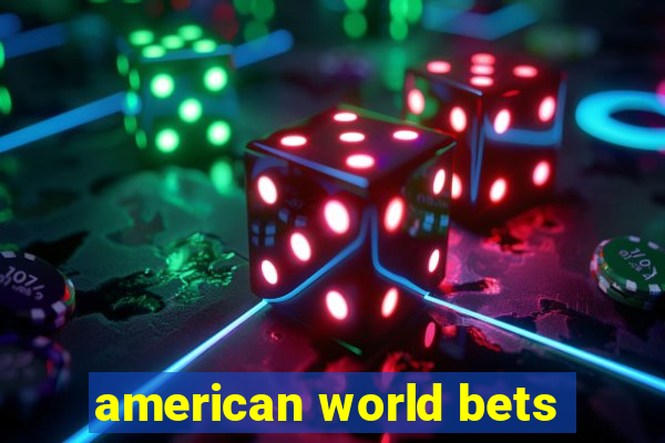 american world bets