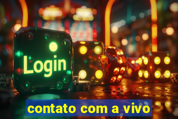 contato com a vivo