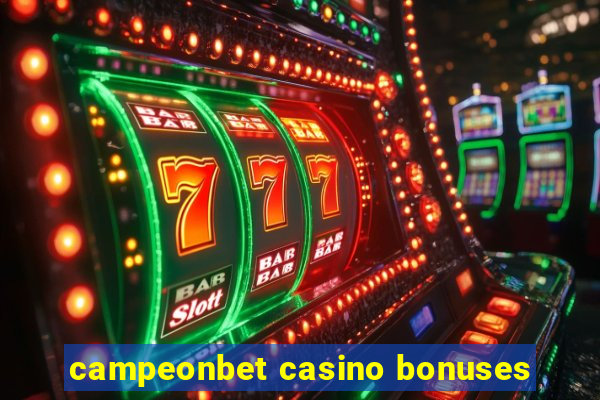 campeonbet casino bonuses