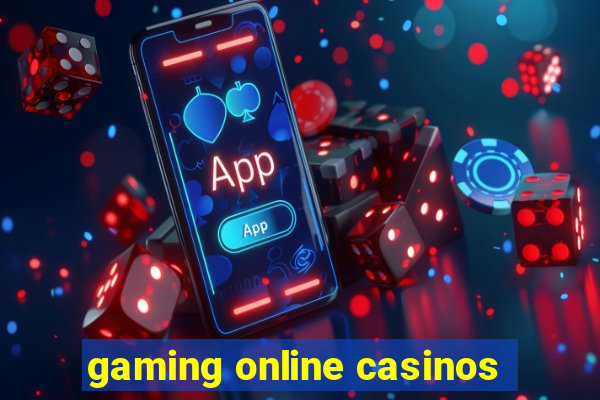 gaming online casinos