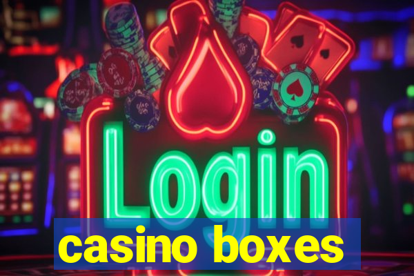 casino boxes