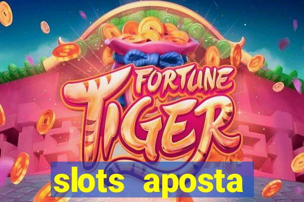 slots aposta mínima 1 centavo