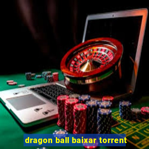 dragon ball baixar torrent