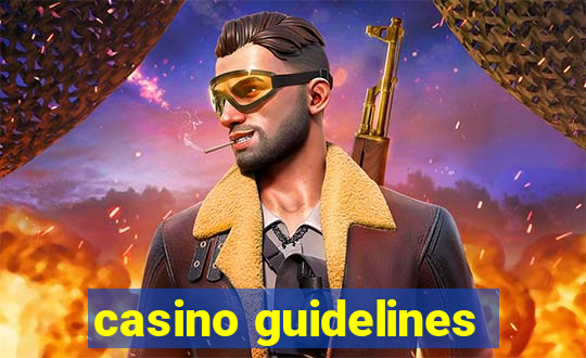 casino guidelines