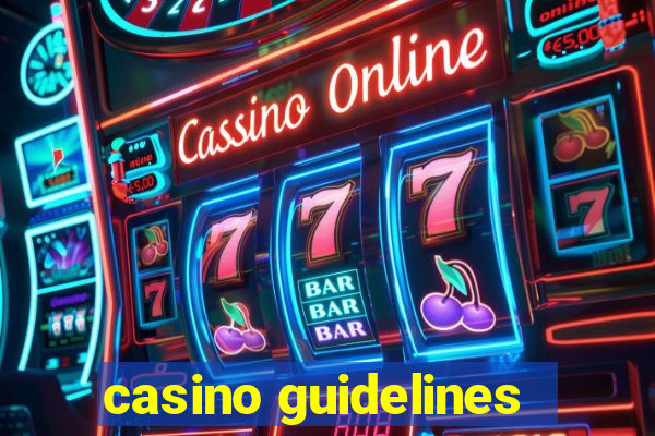 casino guidelines