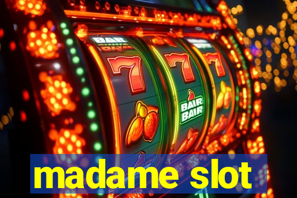 madame slot