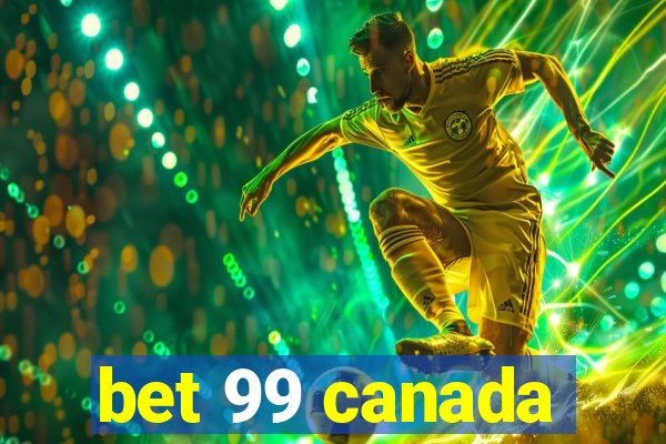 bet 99 canada