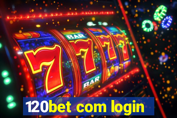 120bet com login