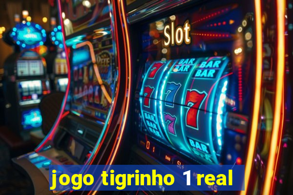 jogo tigrinho 1 real