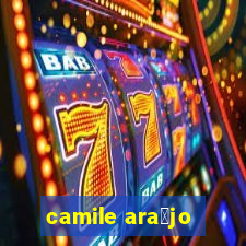 camile ara煤jo