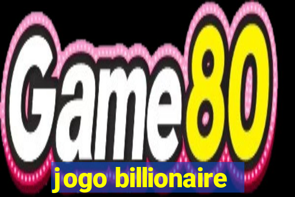 jogo billionaire