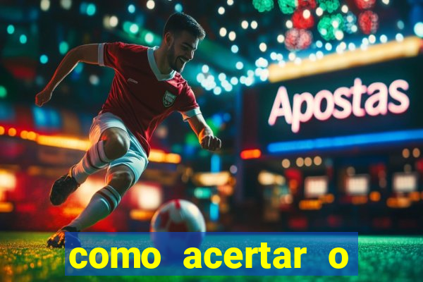 como acertar o placar de um jogo