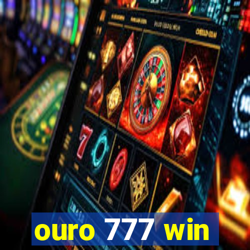 ouro 777 win