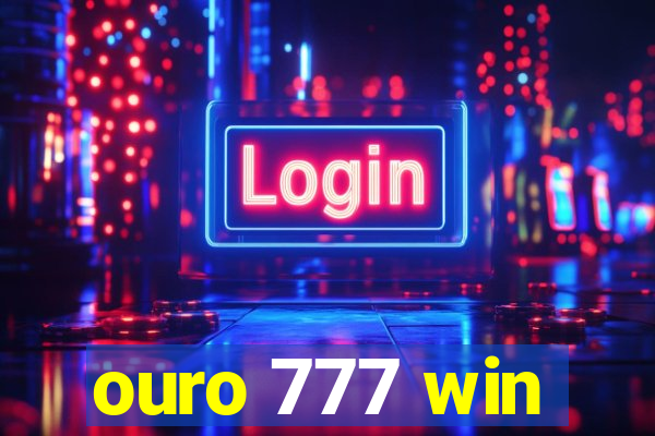 ouro 777 win