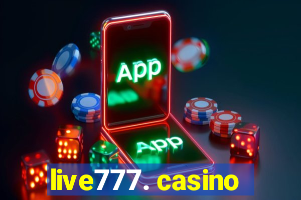 live777. casino