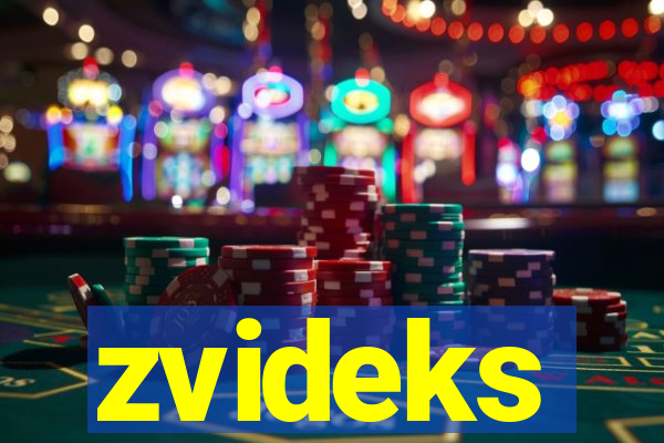 zvideks