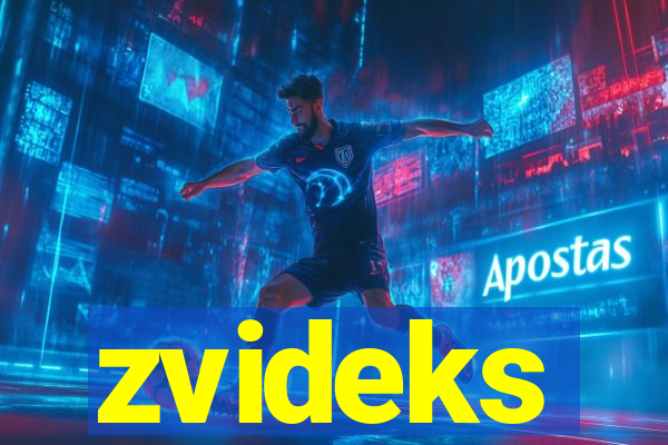 zvideks