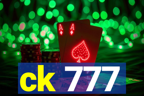 ck 777