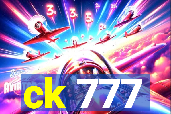 ck 777