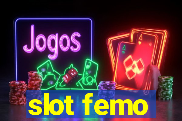 slot femo