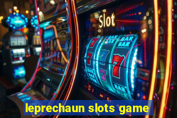 leprechaun slots game