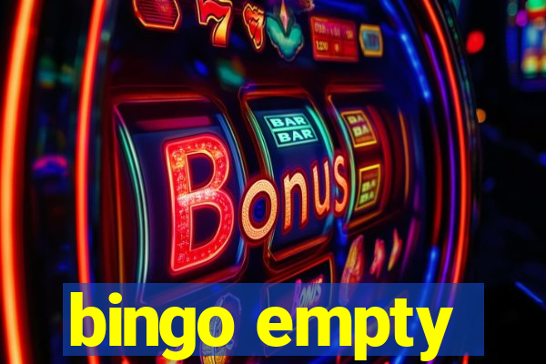 bingo empty