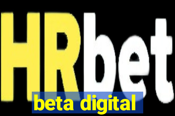 beta digital