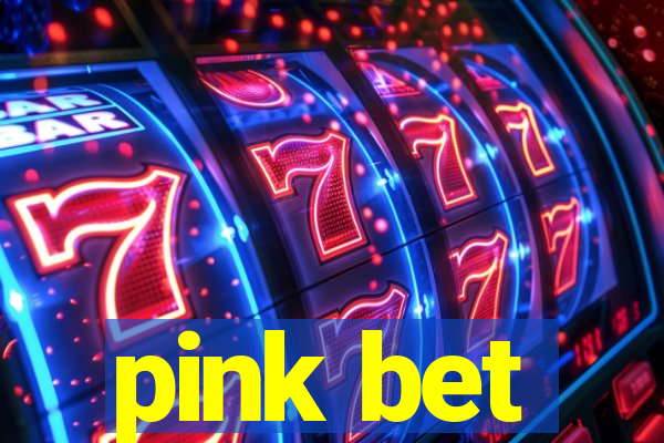 pink bet