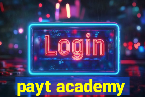 payt academy