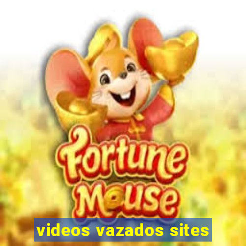 videos vazados sites