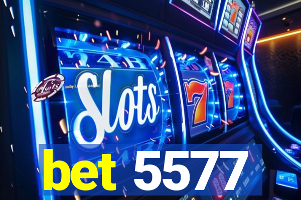 bet 5577