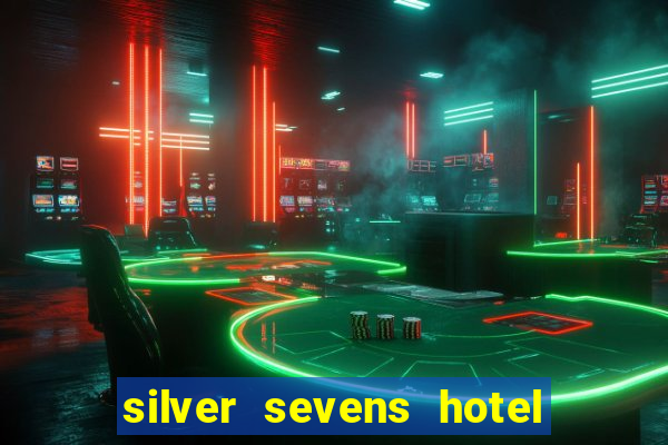 silver sevens hotel & casino