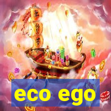 eco ego