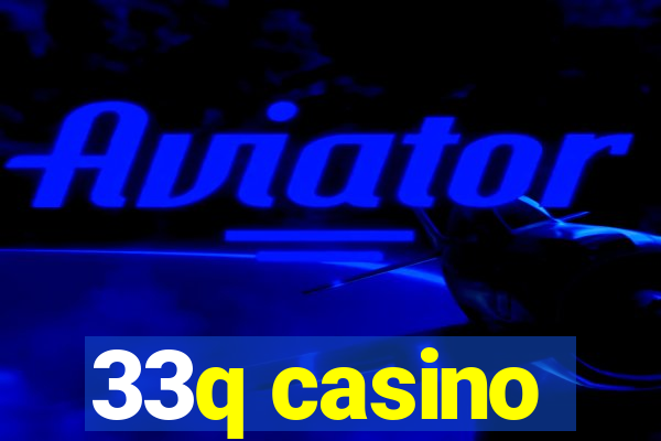 33q casino