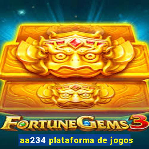 aa234 plataforma de jogos