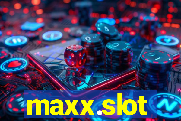 maxx.slot