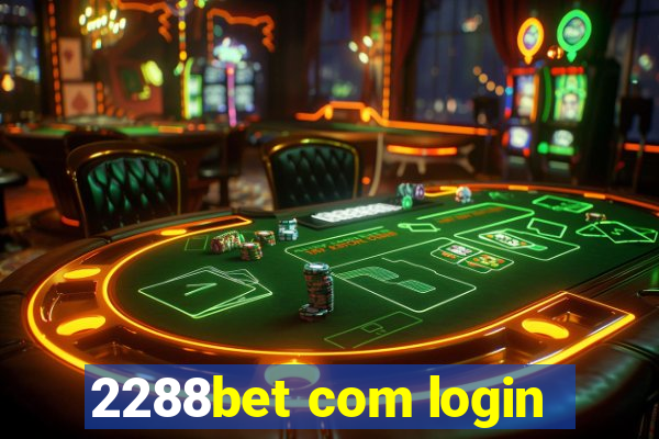 2288bet com login