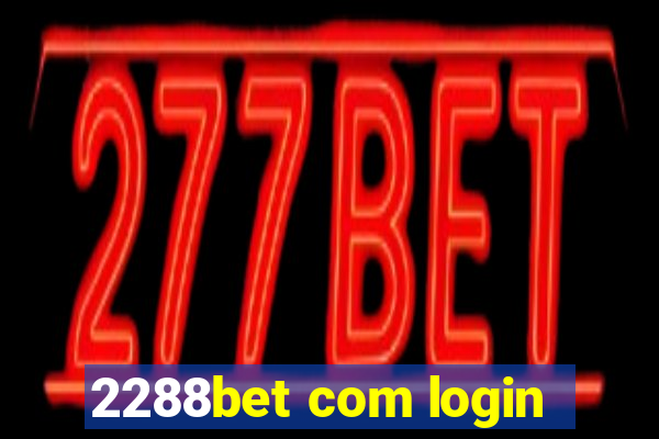 2288bet com login