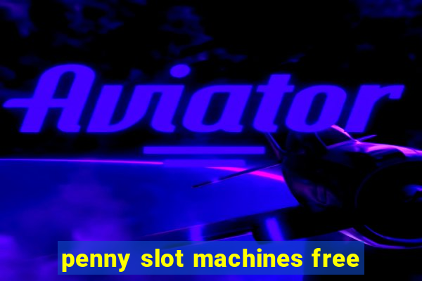 penny slot machines free