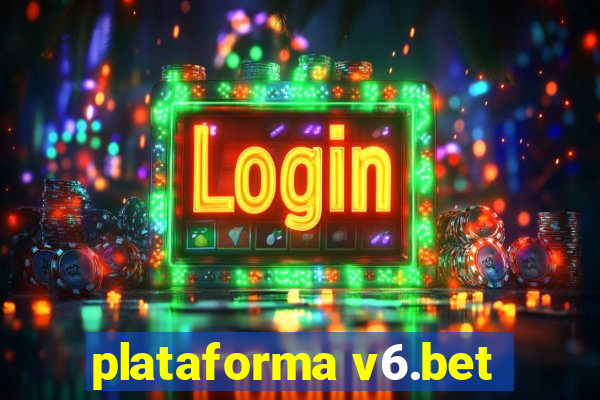 plataforma v6.bet