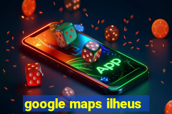 google maps ilheus