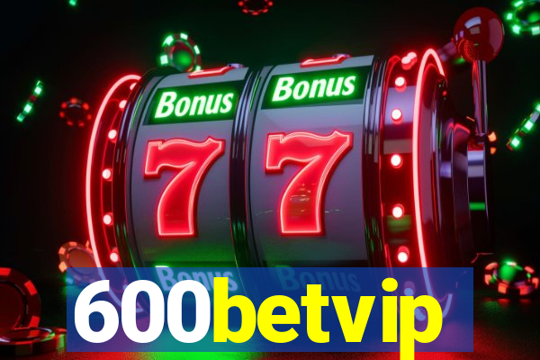 600betvip