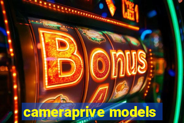 cameraprive models