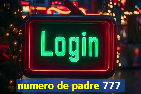 numero de padre 777