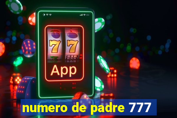 numero de padre 777